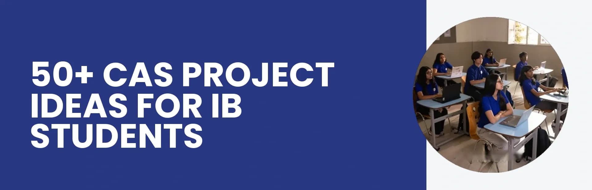 CAS Project Ideas for students